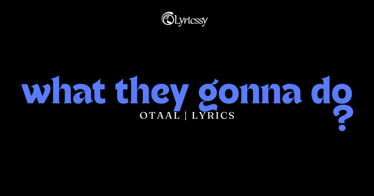 what they gonna do Lyrics