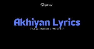 Akhiyan Lyrics