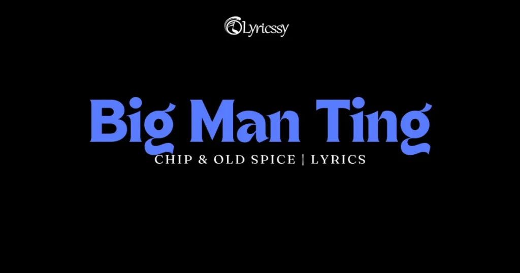 Big Man Ting Lyrics