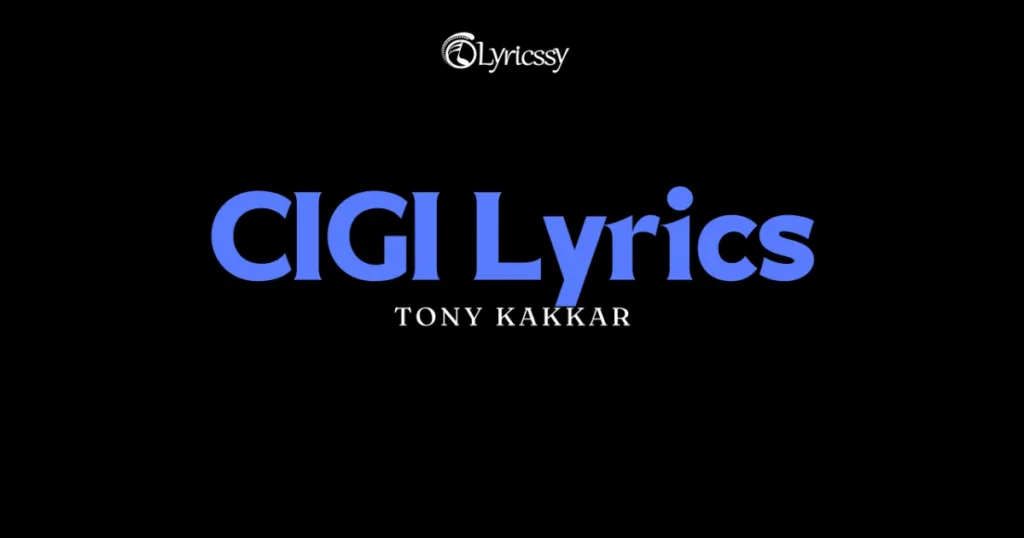 CIGI Lyrics