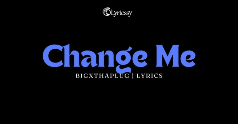 Change Me Lyrics