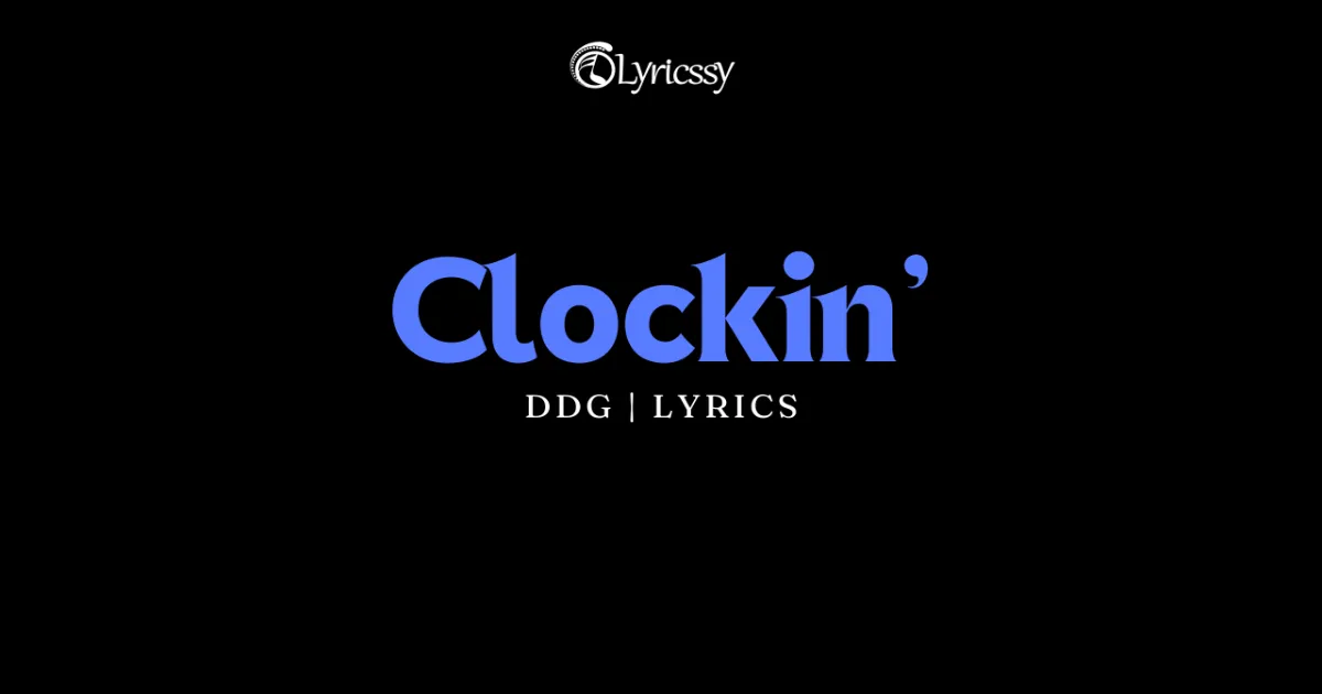 Clockin Lyrics