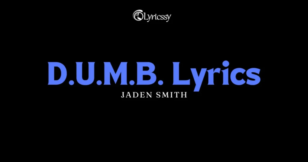 D.U.M.B. Lyrics