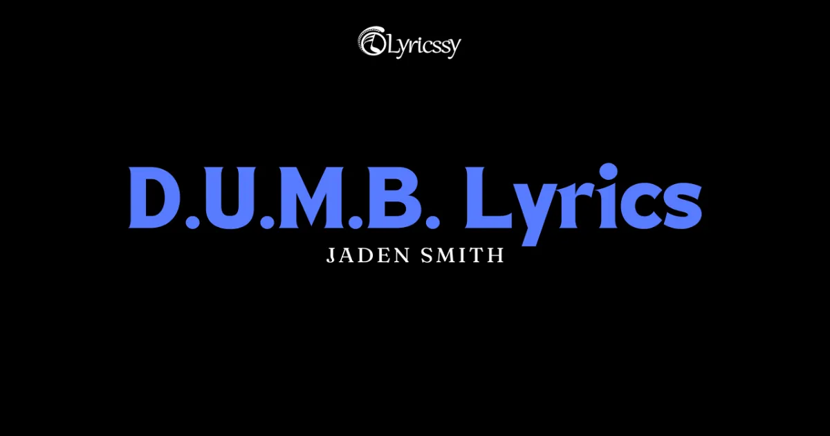 D.U.M.B. Lyrics