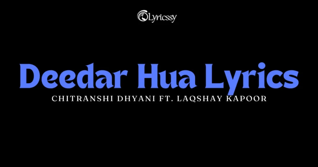 Deedar Hua Lyrics