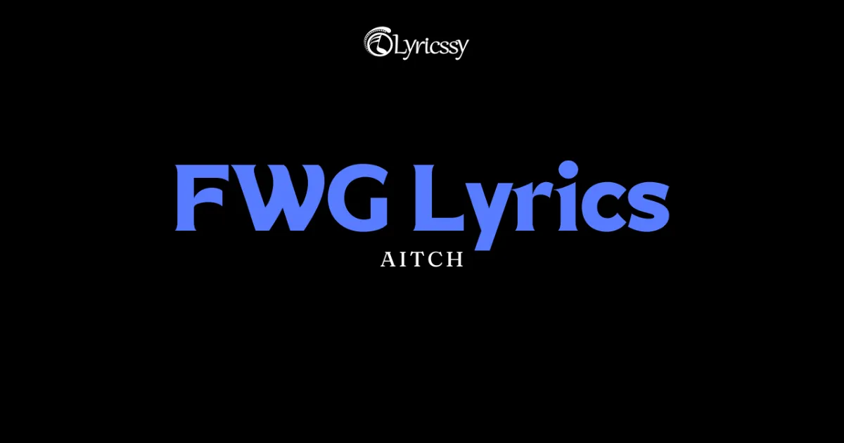 FWG Lyrics