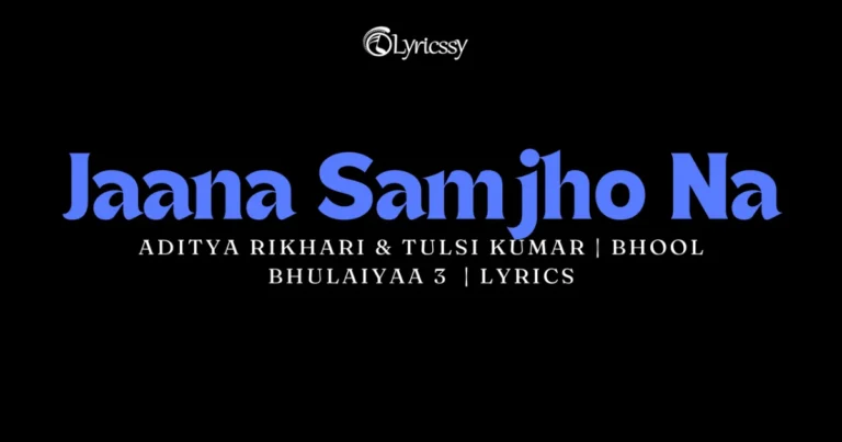 Jaana Samjho Na Lyrics