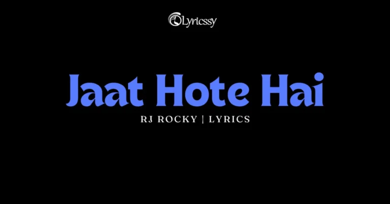 Jaat Hote Hai Lyrics