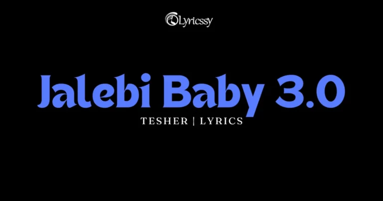 Jalebi Baby 3.0 Lyrics