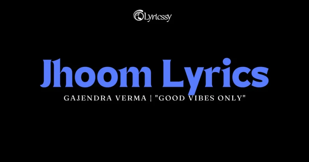 Jhoom Lyrics