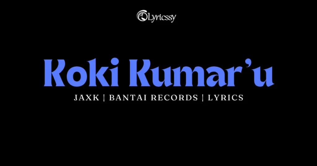 Koki Kumar'u Lyrics