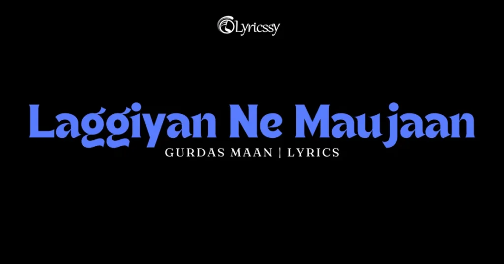 Laggiyan Ne Maujaan Lyrics