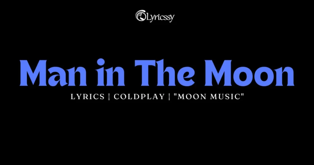 Man in The Moon Lyrics