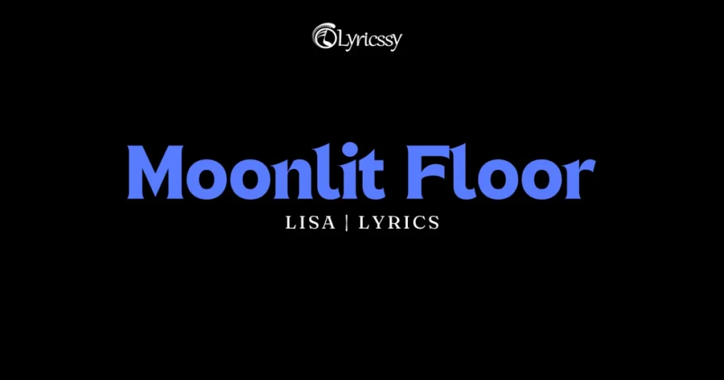 Moonlit Floor Lyrics