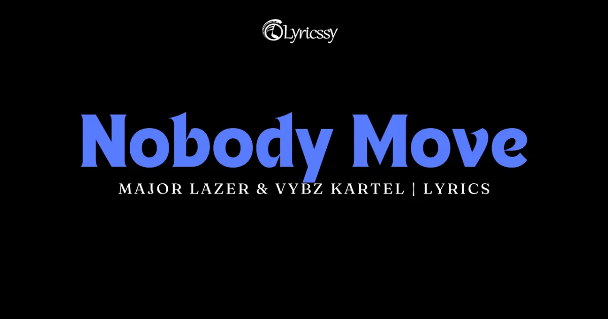 Nobody Move Lyrics