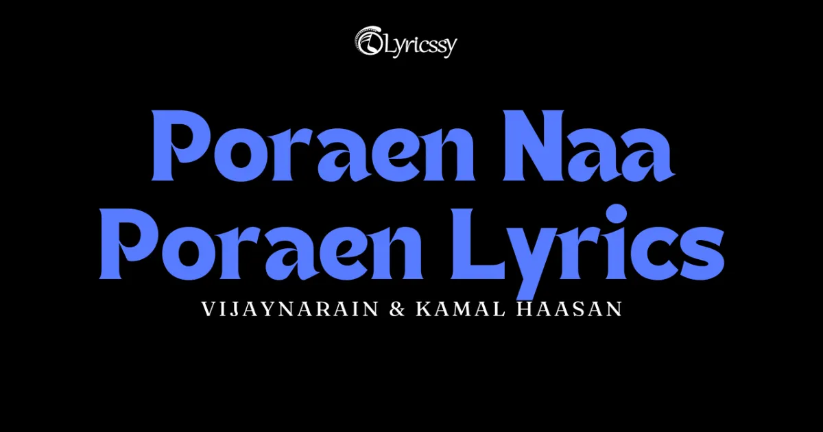 Poraen Naa Poraen Lyrics