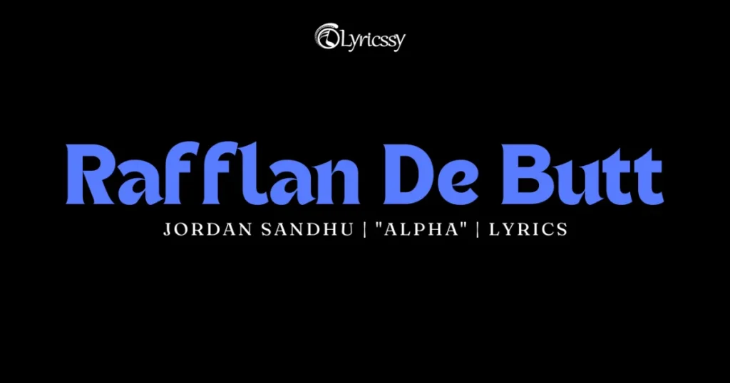 Rafflan De Butt Lyrics