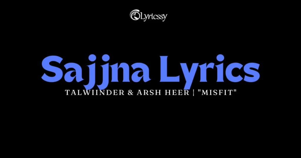 Sajjna Lyrics