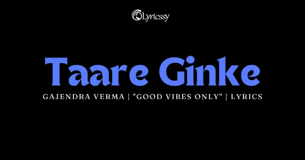 Taare Ginke Lyrics