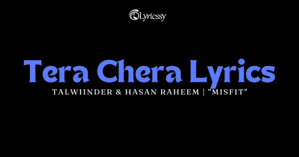 Tera Chera Lyrics