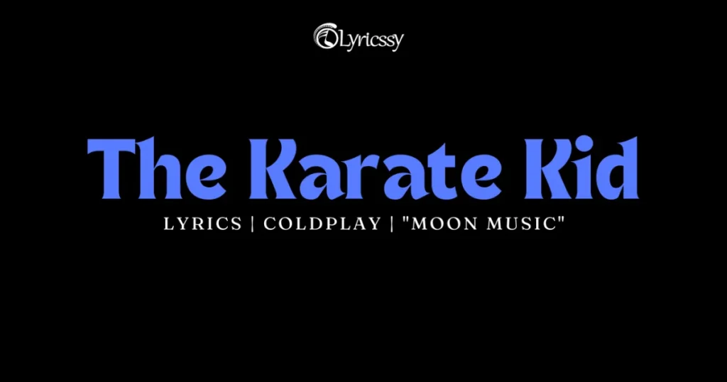 The Karate Kid Lyrics