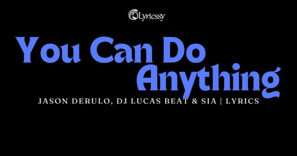 You Can Do Anything Lyrics