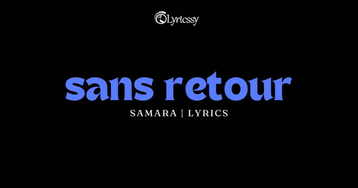 sans retour Lyrics