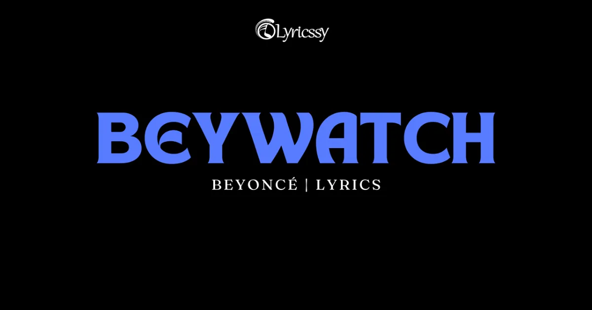 BEYWATCH Lyrics