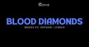 BLOOD DIAMONDS Lyrics