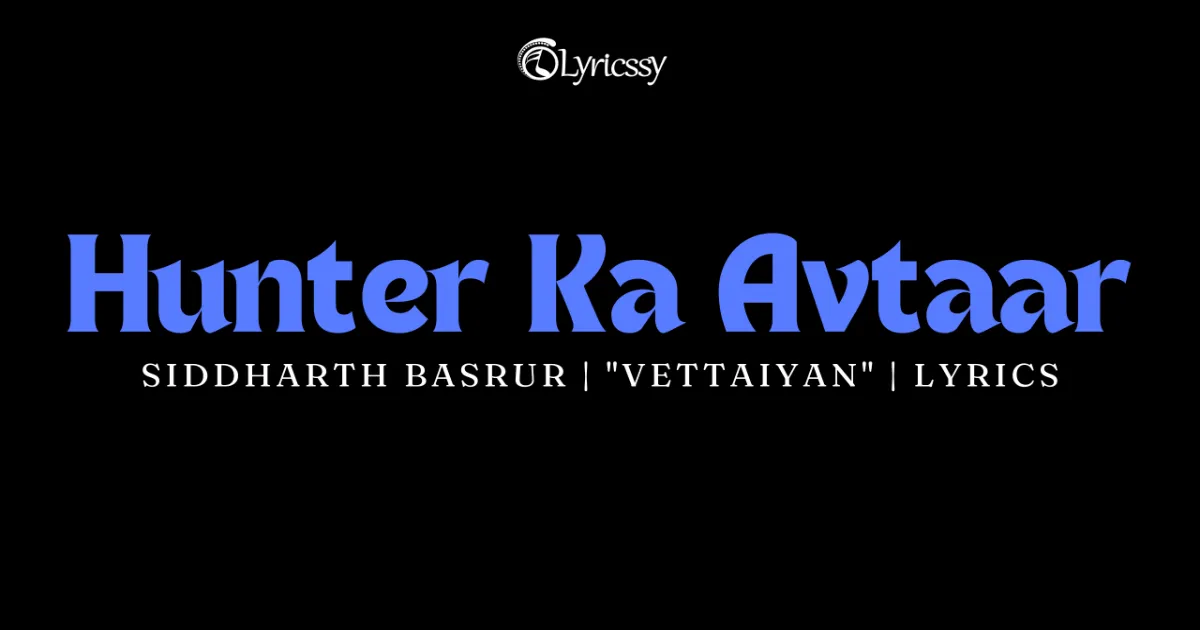 Hunter Ka Avtaar Lyrics