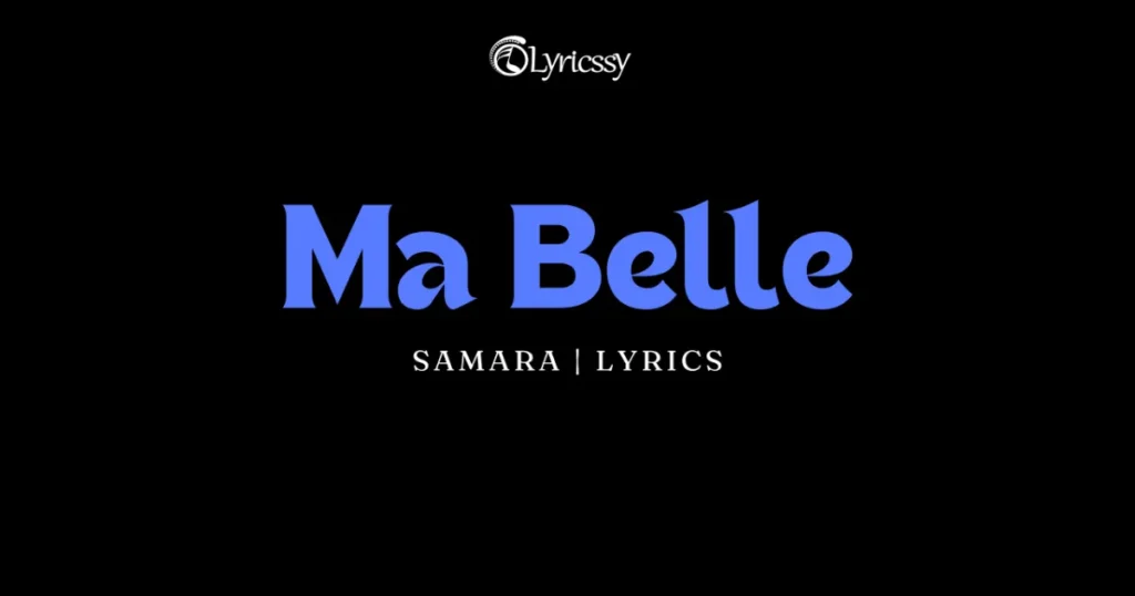 Ma Belle Lyrics