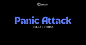 Panic Attack Lyrics