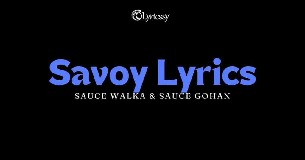 Savoy Lyrics