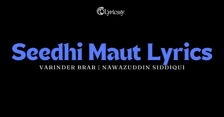 Seedhi Maut Lyrics