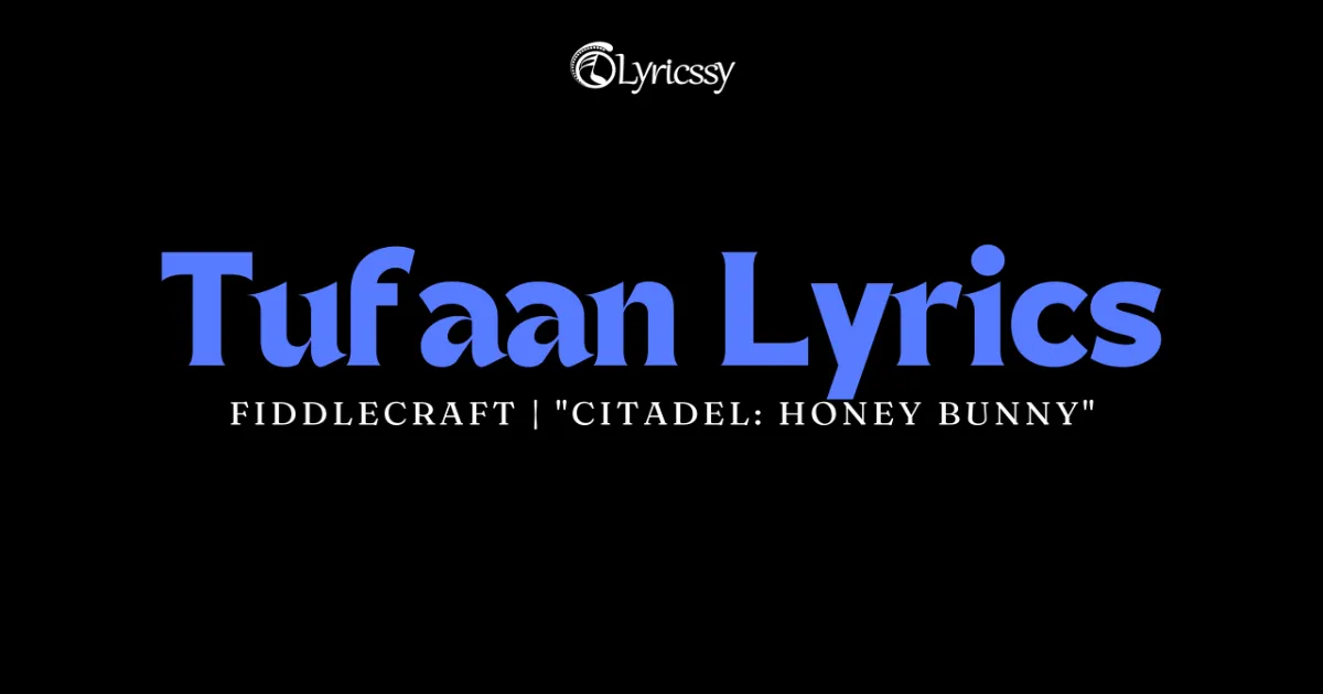 Tufaan Lyrics