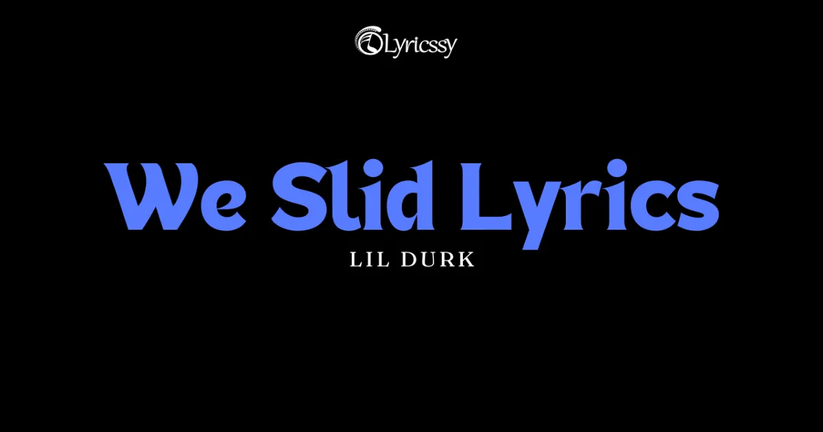 We Slid Lyrics