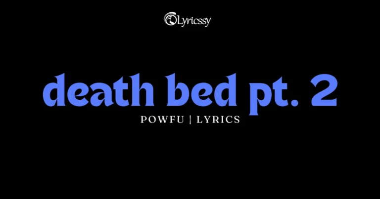 death bed pt. 2 Lyrics